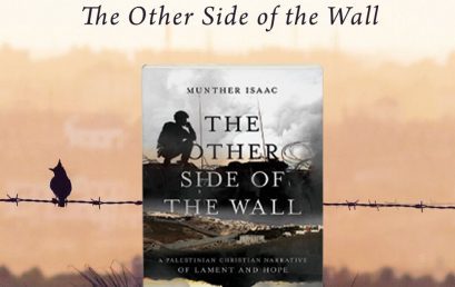 “The Other Side of the Wall” a New Book by Rev. Dr. Munther Isaac